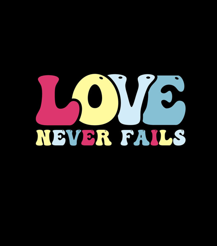 Love Never Fails Tee - Image 2