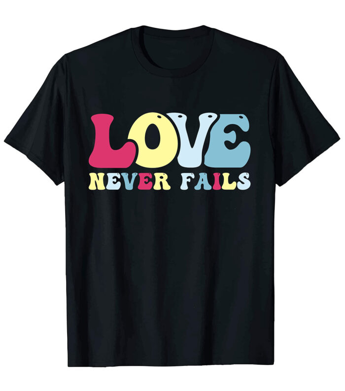 Love Never Fails Tee